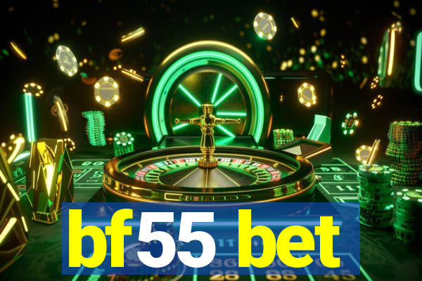 bf55 bet